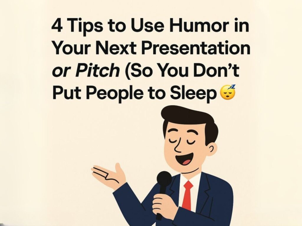 4 tips to use humor in your next pitch or talk