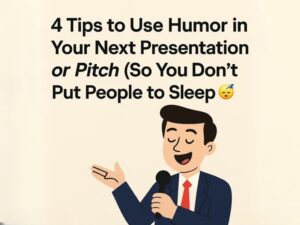 4 tips to use humor in your next pitch or talk